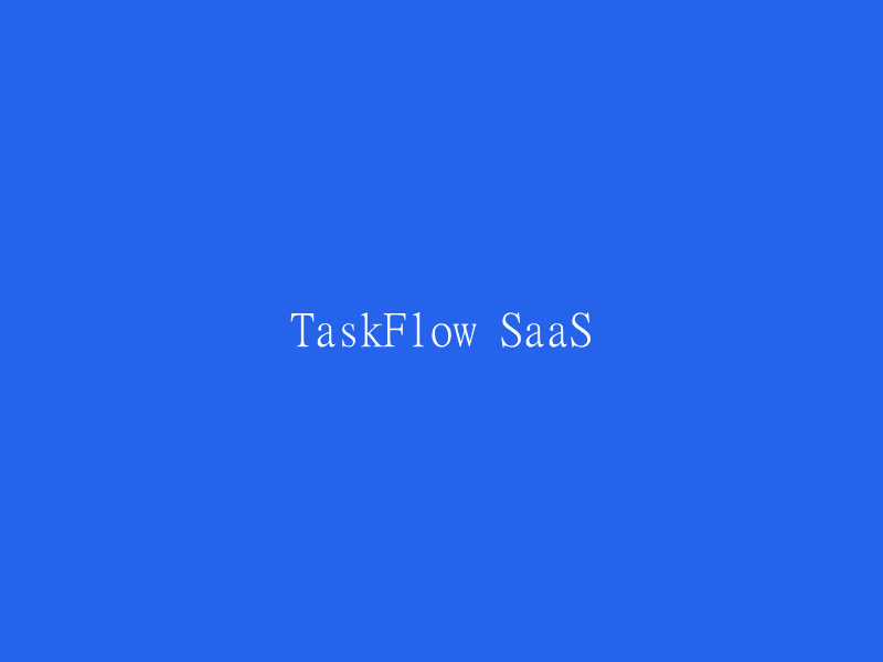 TaskFlow SaaS cover image